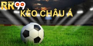 Kèo Châu Á Và 5 Chiến Thuật Đọc Tỷ Lệ Chuẩn Như Cao Thủ